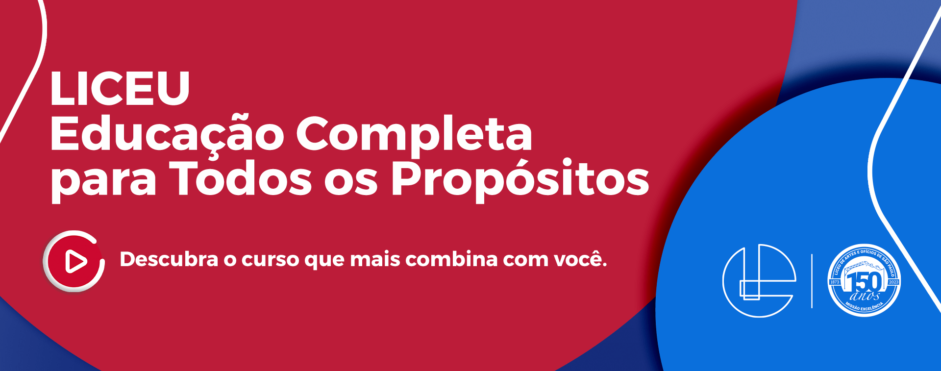 Liceu, educação completa para todos os propósitos.