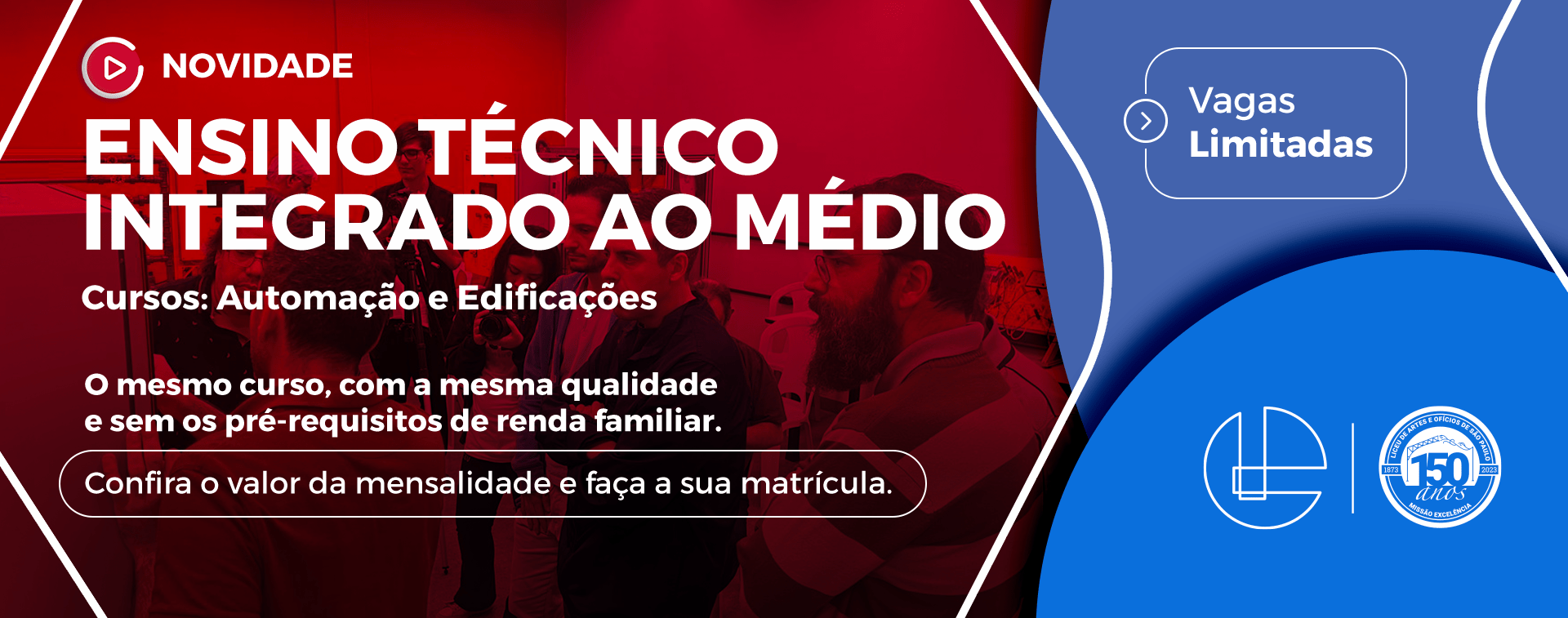 Ensino técnico integrado ao médio.